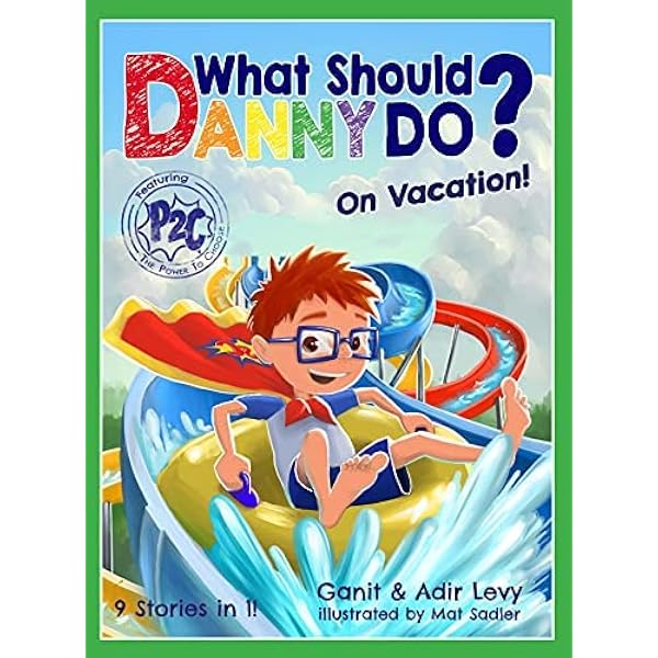 What Should Danny Do? on Vacation! (The Power to Choose): Levy